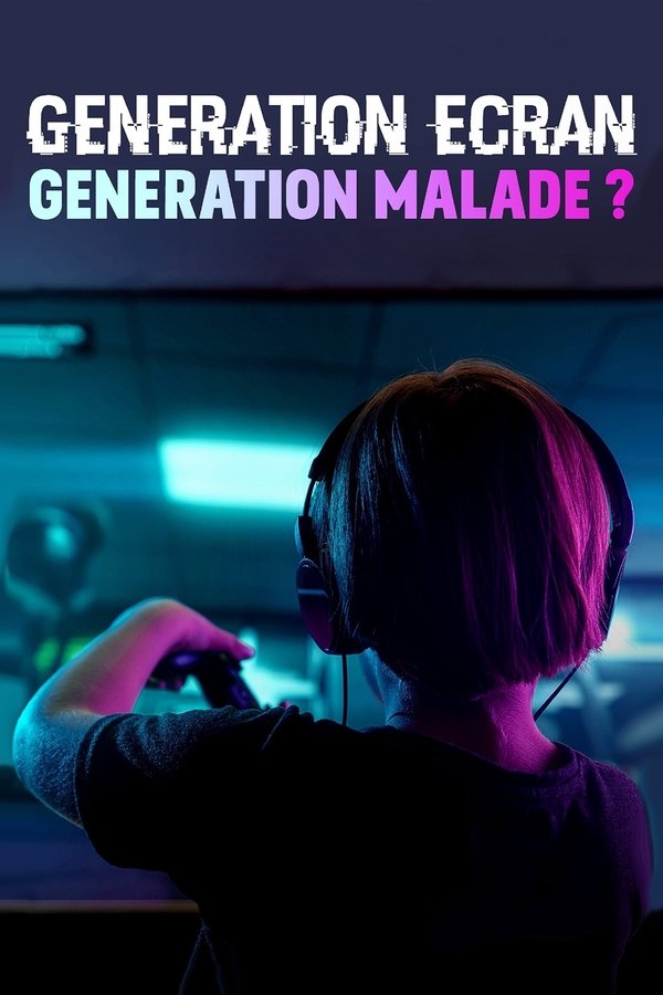 Generation ecrans generation malade 2020 FHD